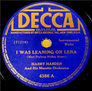 Harry Harden And His Musette Orchestra - I Was Leaning On Lena / My Mariett ...