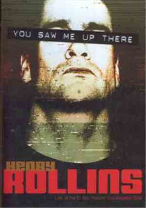 Henry Rollins - You Saw Me Up There
