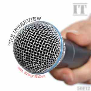 It  feat. Kristy Mellon - The Interview