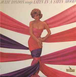 Julie London - Julie London Sings Latin In  A Satin Mood