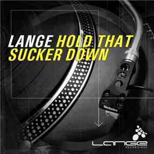 Lange - Hold That Sucker Down