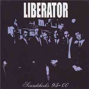 Liberator  - Soundchecks 95-00