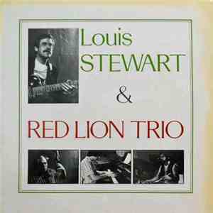 Louis Stewart & The Red Lion Trio - Louis Stewart & The Red Lion Trio