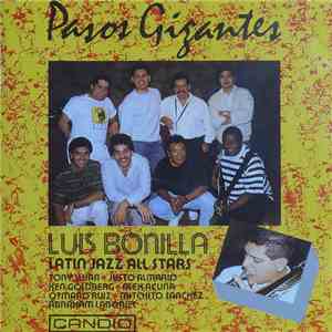 Luis Bonilla Latin Jazz All Stars - Pasos Gigantes