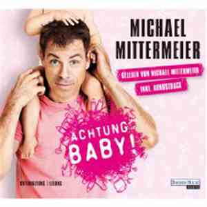 Michael Mittermeier - Achtung Baby!