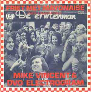 Mike Vincent  & D.V.O. Electrogram - Friet Met Mayonaise (Gigi L'Amoroso)
