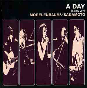 Morelenbaum² / Sakamoto - A Day In New York