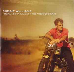 Robbie Williams - Reality Killed The Video Star