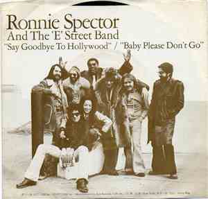 Ronnie Spector And The E-Street Band - Say Goodbye To Hollywood