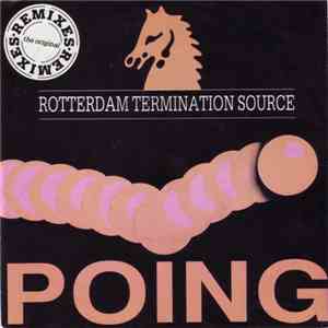 Rotterdam Termination Source - Poing! (The Original Remixes)