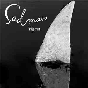 Sadman  - Big Cut
