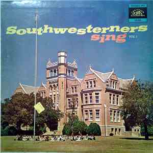 Southwesterners - Southwesterners Sing Vol. 1