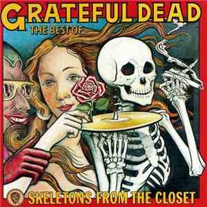 The Grateful Dead - The Best Of The Grateful Dead: Skeletons From The Close ...