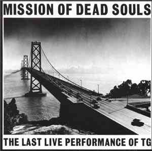 Throbbing Gristle - Mission Of Dead Souls