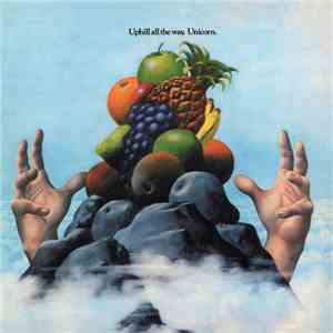 Unicorn  - Uphill All The Way
