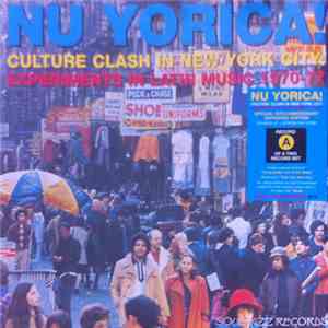 Various - Nu Yorica! Culture Clash In New York City: Experiments In Latin M ...