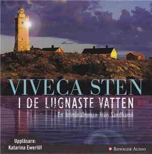 Viveca Sten / Katarina Ewerlöf - I De Lugnaste Vatten