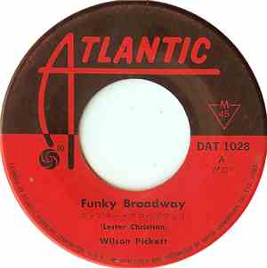 Wilson Pickett - Funky Broadway / I'm Sorry About That