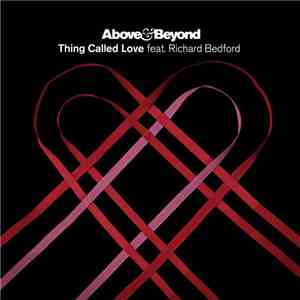 Above & Beyond Feat. Richard Bedford - Thing Called Love