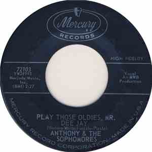 Anthony & The Sophomores - Play Those Oldies, Mr. Dee Jay / Clap Your Hands