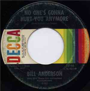 Bill Anderson  - No One's Gonna Hurt You Anymore / Papa