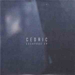 Cedric  - Escapade EP