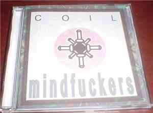 Coil - Mindfuckers