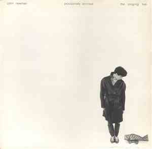 Colin Newman - Provisionally Entitled The Singing Fish