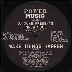 DJ Duke Presents Inner Soul Featuring E. Scot - Make Things Happen