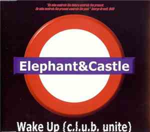 Elephant & Castle  - Wake Up (C.L.U.B. Unite)