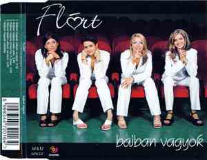 Flört - Bajban Vagyok