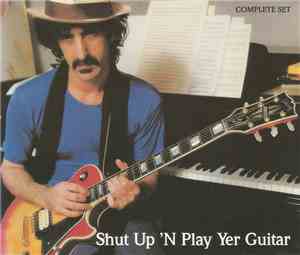 Frank Zappa - Shut Up 'n Play Yer Guitar