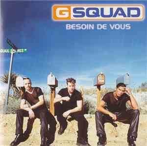 G Squad  - Besoin De Vous