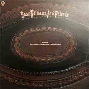 Hank Williams Jr. - Hank Williams, Jr. And Friends