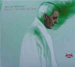 Jean-Luc Fafchamps - YZ3Z2Z1S2, A Five-letter Sufi Word