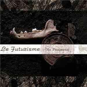 Le Futurisme - No Proyecto