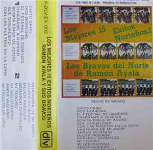 Los Bravos Del Norte De Ramón Ayala - Los Mejores 15 Éxitos Norteños!