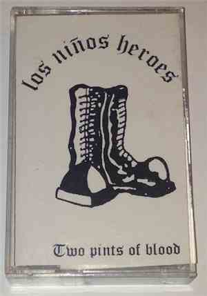 Los Niños Heroes - Two Pints Of Blood
