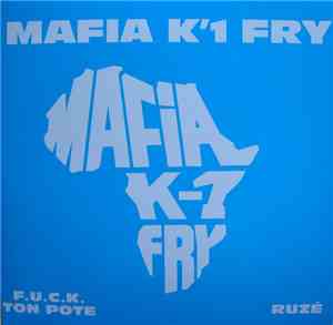 Mafia K'1 Fry - Fuck Ton Pote / Ruzé