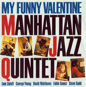 Manhattan Jazz Quintet - My Funny Valentine