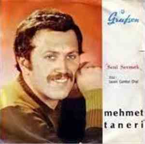Mehmet Taneri - Seni Sevmek / Ben Sevilmeyi Bilmezdim