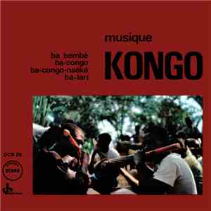 Musique Kongo - Ba-Bembé, Ba-Congo, Ba-Congo-Nséké, Ba-Lari