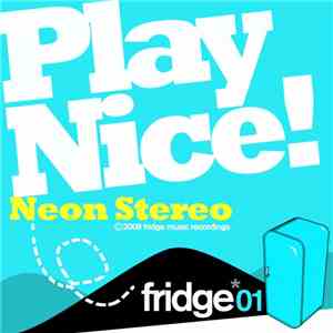 Neon Stereo - Play Nice!