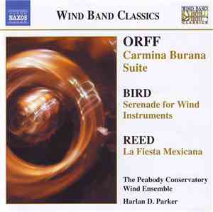 Orff / Bird / Reed - The Peabody Conservatory Wind Ensemble, Harlan D. Park ...