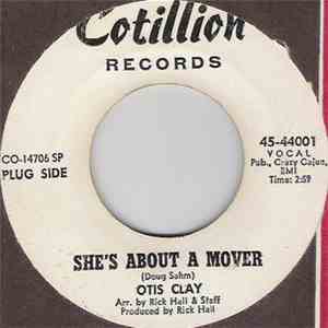 Otis Clay - She's About A Mover / You Don't Miss Your Water