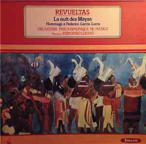 Revueltas – Orchestre Philharmonique De Mexico, Fernando Lozano - La Nuit D ...