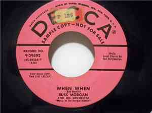 Russ Morgan And His Orchestra - When When / I Got A Feeling