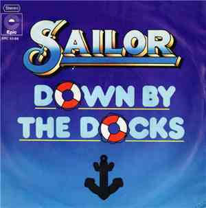 Sailor - Down By The Docks
