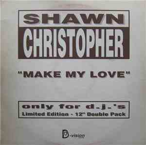 Shawn Christopher - Make My Love