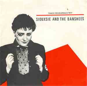 Siouxsie & The Banshees - Track Rehearsals 1977